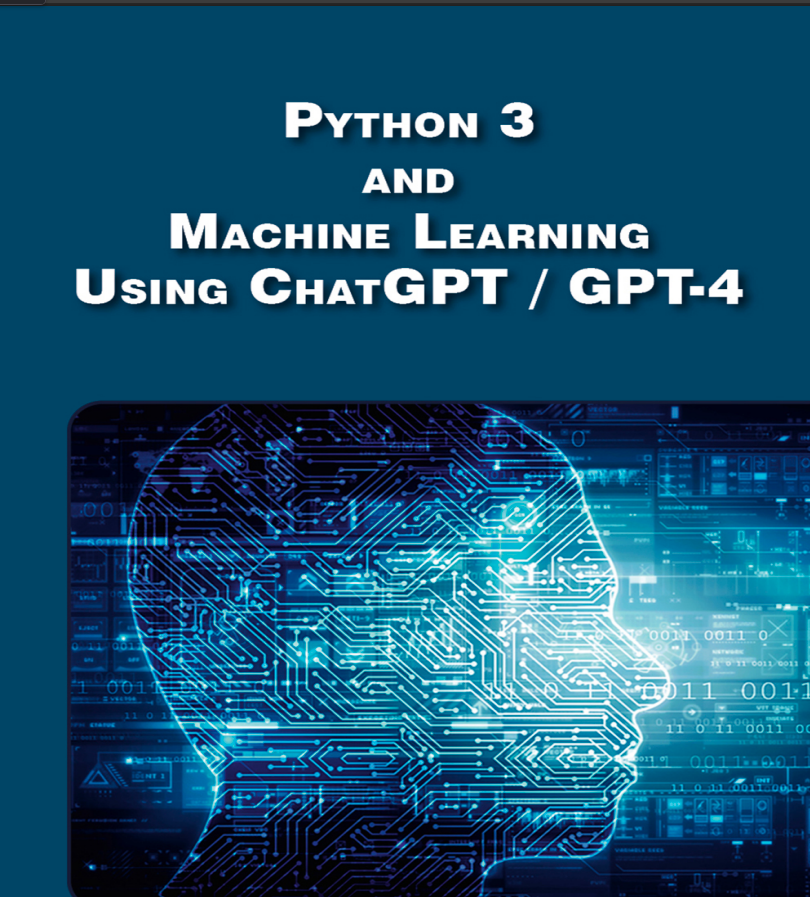 Python 3 and Machine Learning Using ChatGPT/GPT-4 – Bridging Worlds